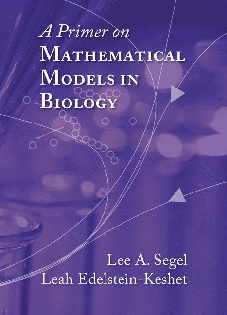 A Primer on Mathematical Models in Biology 1