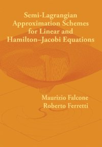 bokomslag Semi-Lagrangian Approximation Schemes for Linear and Hamilton-Jacobi Equations