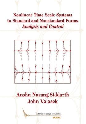 Anshu Narang-Siddarth, John Valasek - Nonlinear Time Scale Systems in Standard and Nonstandard Forms, Inbunden