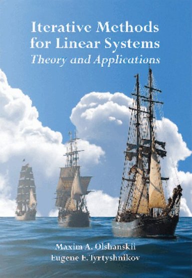 Maxim A. Olshanskii, Eugene E. Tyrtyshnikov - Iterative Methods for Linear Systems, Häftad