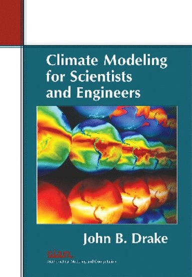 bokomslag Climate Modeling for Scientists and Engineers