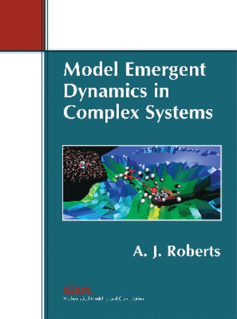 Model Emergent Dynamics in Complex Systems 1