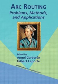 bokomslag ARC Routing: Problems, Methods, and Applications