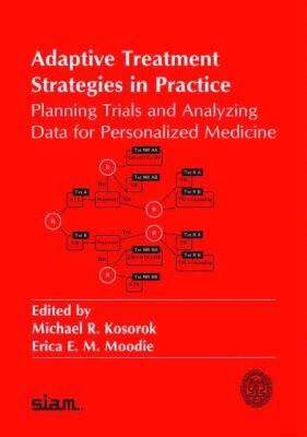Michael R. Kosorok, Erica E. M. Moodie, Michael R. Korosok, Erica E.M. Moodie - Adaptive Treatment Strategies in Practice, Häftad