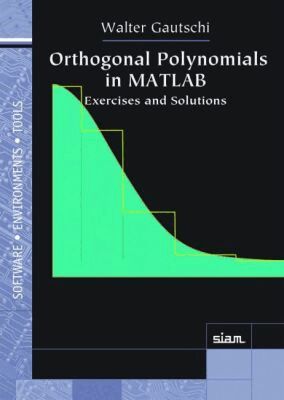 Walter Gautschi - Orthogonal Polynomials in MATLAB, Häftad