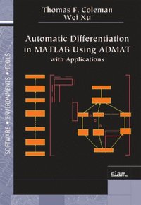 bokomslag Automatic Differentiation in MATLAB using ADMAT with Applications