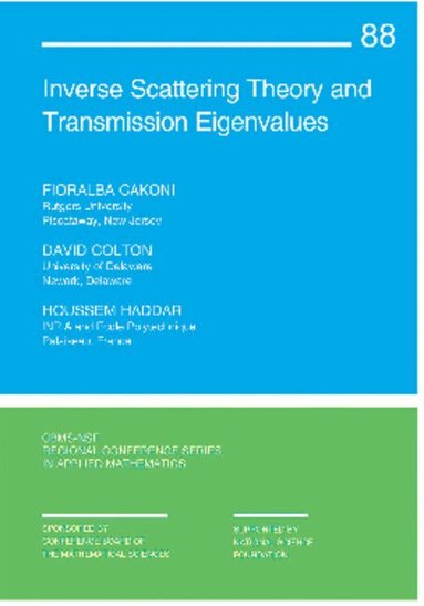 Fioralba Cakoni, David Colton, Houssem Haddar - Inverse Scattering Theory and Transmission Eigenvalues, Häftad