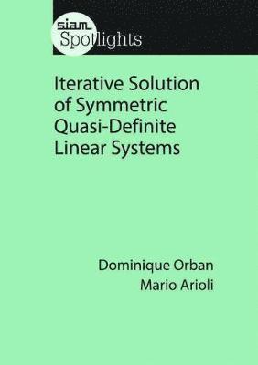 bokomslag Iterative Solution of Symmetric Quasi-Definite Linear Systems