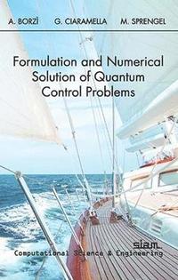 bokomslag Formulation and Numerical Solution of Quantum Control Problems