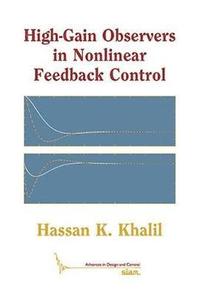 bokomslag High-Gain Observers in Nonlinear Feedback Control