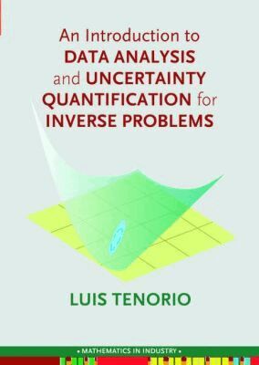 Luis Tenorio - Introduction to Data Analysis and Uncertainty Quantification for Inverse Problems, Häftad