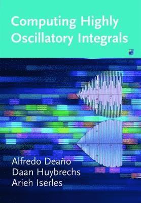 bokomslag Computing Highly Oscillatory Integrals