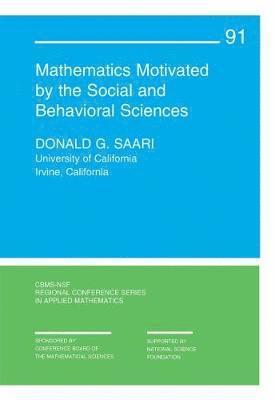 Mathematics Motivated by the Social and Behavioral Sciences 1