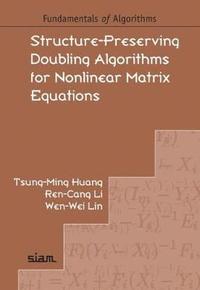 bokomslag Structure-Preserving Doubling Algorithms for Nonlinear Matrix Equations