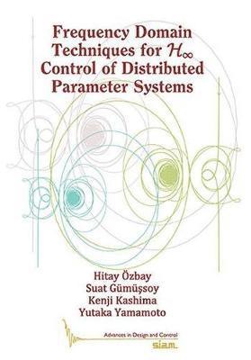 Frequency Domain Techniques for H Control of Distributed Parameter Systems 1