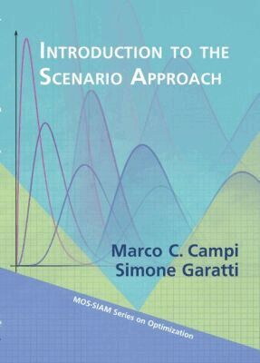 Marco C. Campi, Simone Garatti - Introduction to the Scenario Approach, Häftad