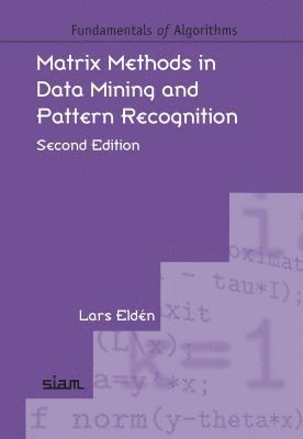 Matrix Methods in Data Mining and Pattern Recognition 1