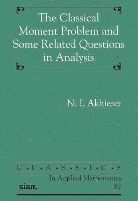 The Classical Moment Problem and Some Related Questions in Analysis 1