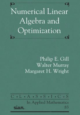 Philip E. Gill, Walter Murray, Margaret H. Wright - Numerical Linear Algebra and Optimization, Häftad