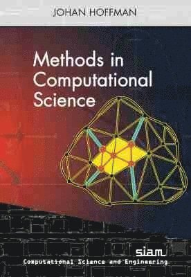 Johan Hoffman - Methods in Computational Science, Häftad