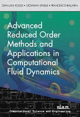 bokomslag Advanced Reduced Order Methods  and Applications in Computational Fluid Dynamics