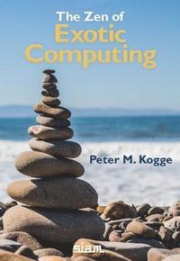 bokomslag The Zen of Exotic Computing