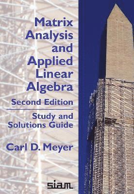 Matrix Analysis and Applied Linear Algebra, Second Edition 1