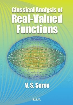 bokomslag Classical Analysis of Real-Valued Functions