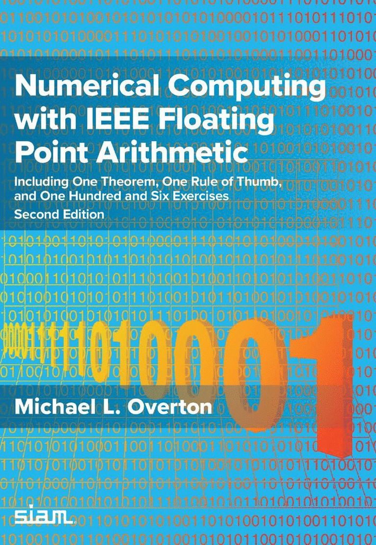Michael L. Overton - Numerical Computing with IEEE Floating Point Arithmetic, Häftad