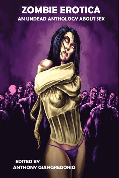 Anthony Giangregorio - Zombie Erotica, Häftad