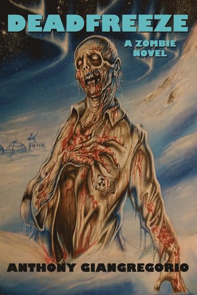 Anthony Giangregorio - Deadfreeze, Häftad