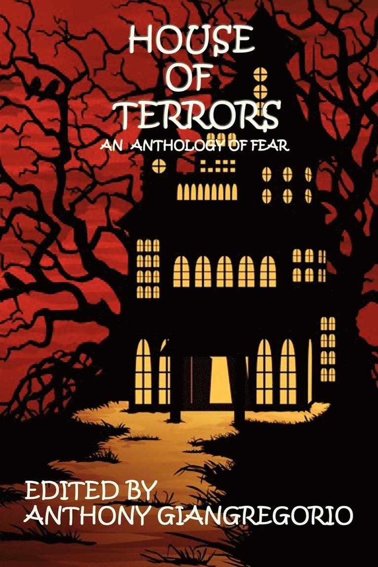 Anthony Giangregorio - House of Terrors, Häftad