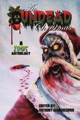 Anthony Giangregorio - Undead Christmas, Häftad