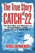 bokomslag The True Story of Catch 22