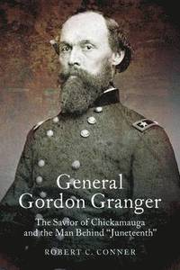 bokomslag General Gordon Granger