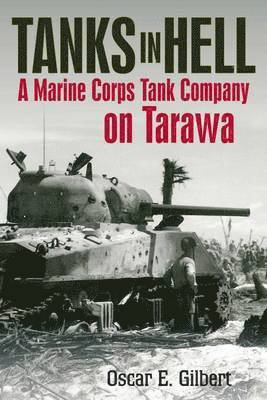 Oscar E. Gilbert, Romain Cansiere, Oscar E Gilbert - Tanks in Hell, Inbunden