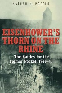 bokomslag EisenhowerS Thorn on the Rhine