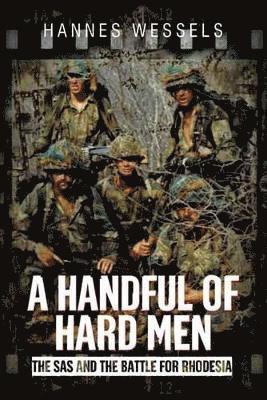 Hannes Wessels - Handful of Hard Men, Inbunden