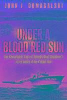 John Domagalski - Under a Blood Red Sun, Inbunden