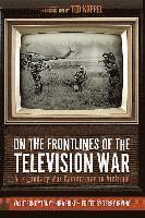 bokomslag On the Frontlines of the Television War