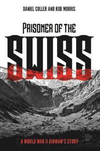 bokomslag Prisoner of the Swiss