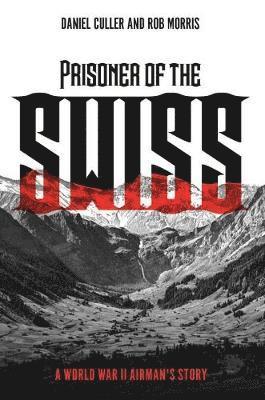 bokomslag Prisoner of the Swiss