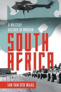 bokomslag A Military History of Modern South Africa