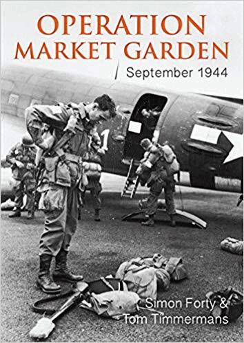 Simon Forty, Tom Timmermans - Operation Market Garden, Inbunden