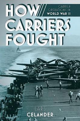 How Carriers Fought 1