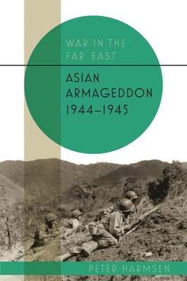 bokomslag Asian Armageddon, 1944-45