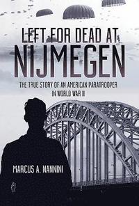 bokomslag Left for Dead at Nijmegen
