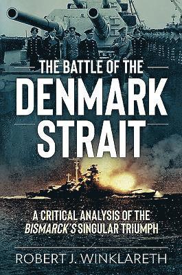 bokomslag The Battle of the Denmark Strait