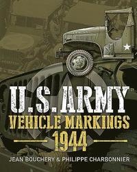 bokomslag U.S. Army Vehicle Markings 1944