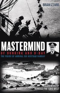 bokomslag Mastermind of Dunkirk and D-Day